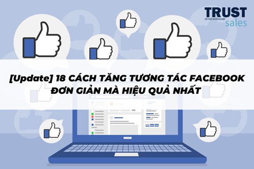 [Update] 18 cách tăng tương tác Facebook đơn giản mà hiệu quả nhất