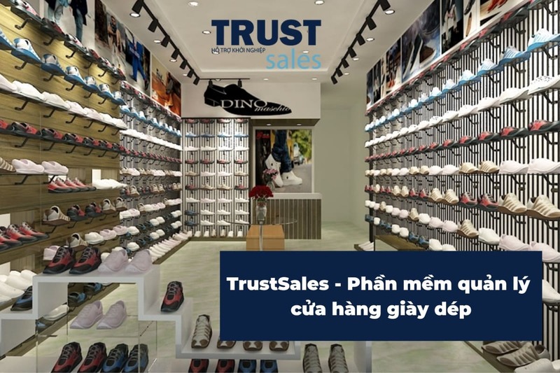 phần mềm quản lý cửa hàng giầy dép - TrustSales