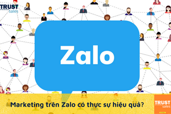 Marketing trên Zalo có thực sự hiệu quả? Bỏ túi bí kíp gia tăng đơn hàng bằng Zalo
